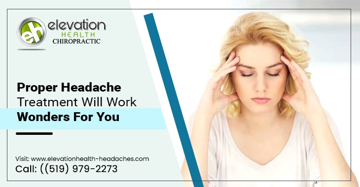 Proper Headache Treatment Will Work Wonders For You
