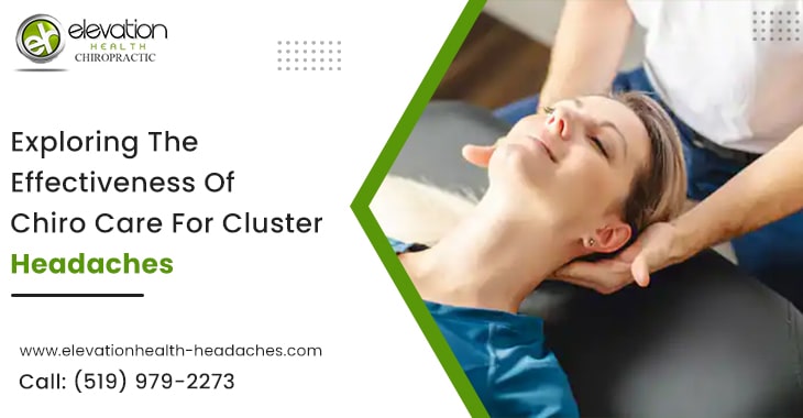 Exploring The Effectiveness Of Chiro Care For Cluster Headaches