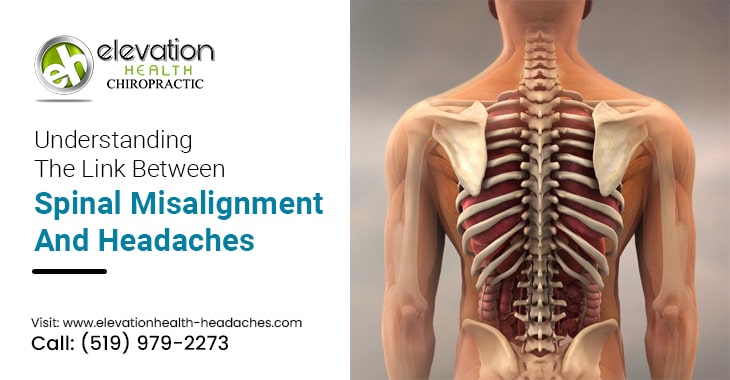 Understanding The Link Between Spinal Misalignment And Headaches